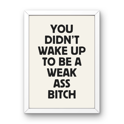 Weak Ass Bitch