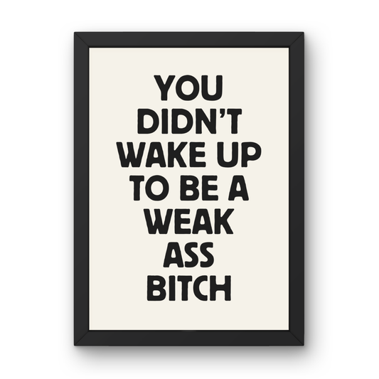 Weak Ass Bitch