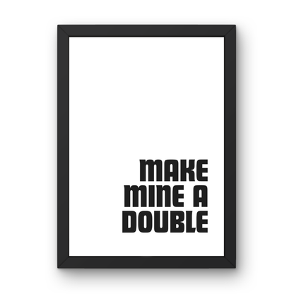 Make Mine a Double