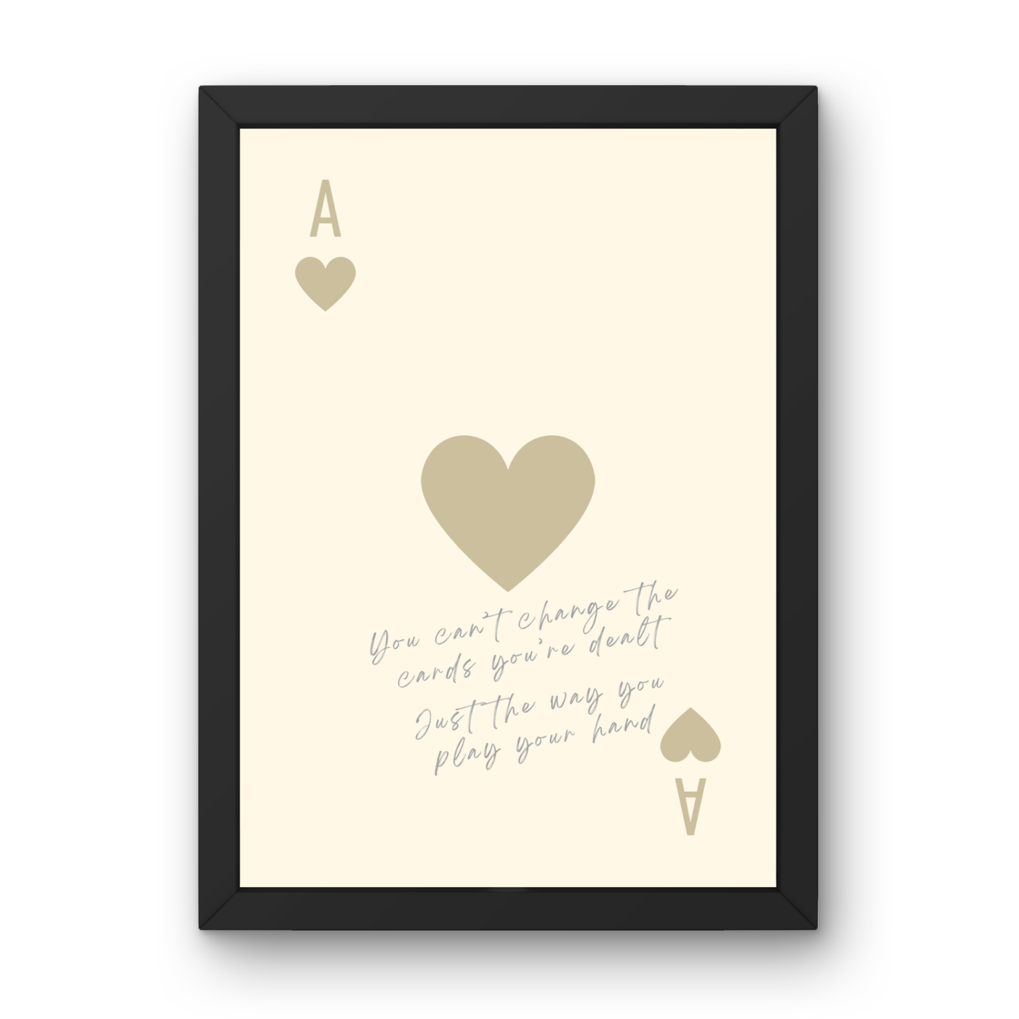 The Hand You're Dealt