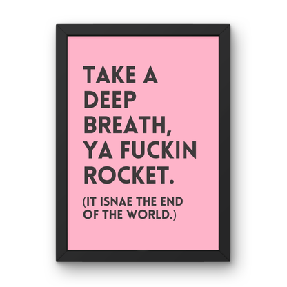 Take a Deep Breath (Ya Fuckin Rocket)