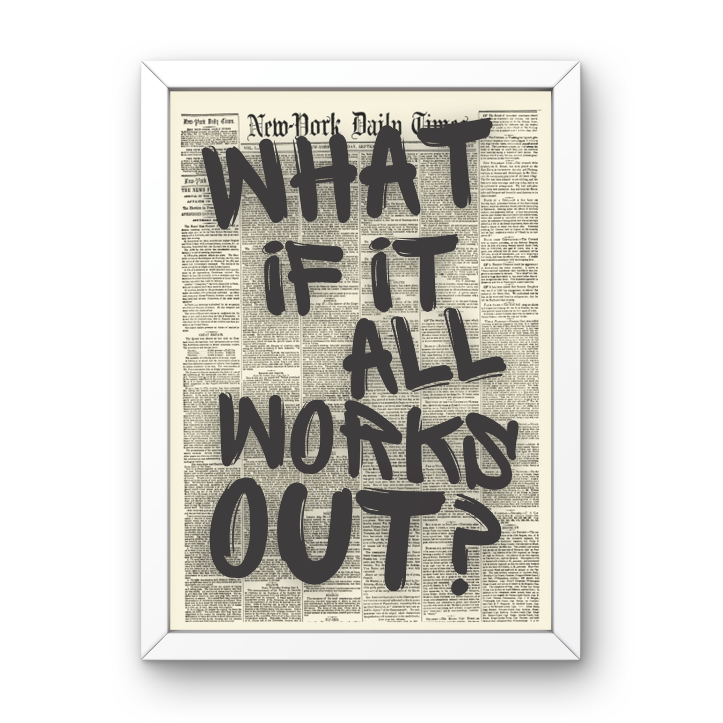 What If It All Works Out?