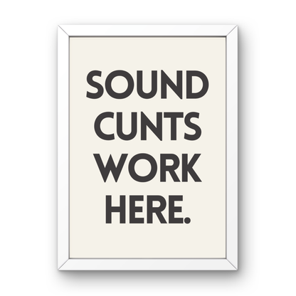 Sound Cunts Work Here