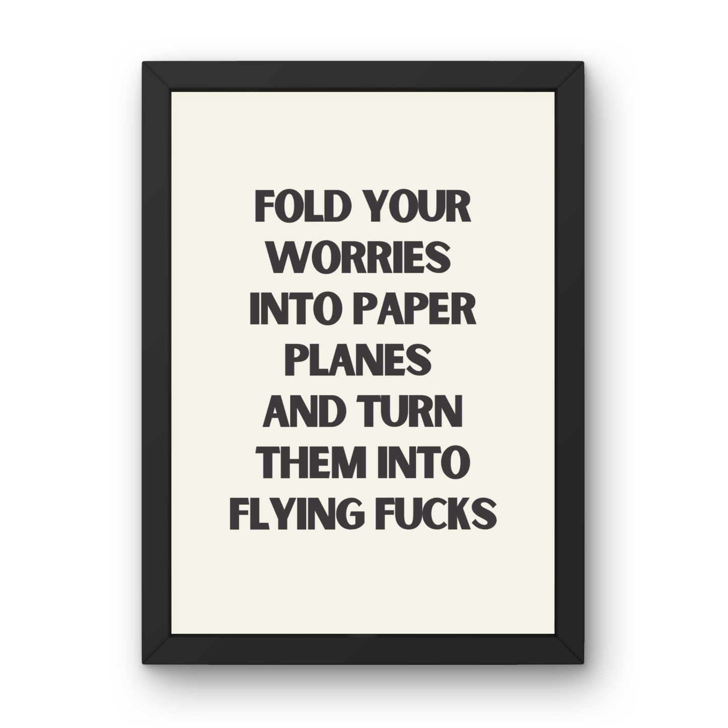 Turn Your Worries into Flying Fucks