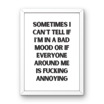 Am I In a Bad Mood?