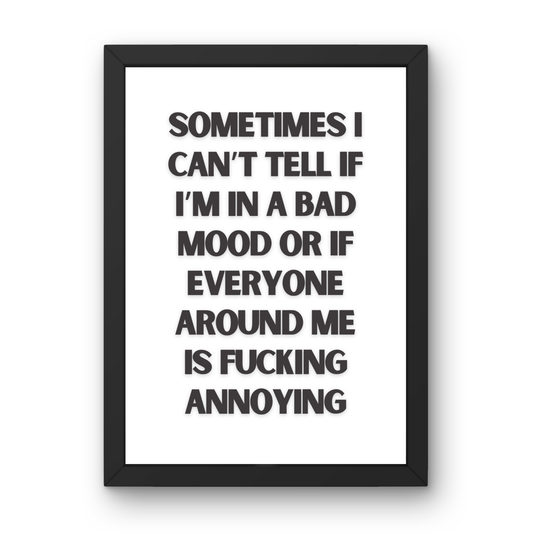 Am I In a Bad Mood?