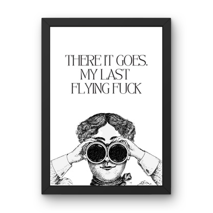 There Goes My Last Flying Fuck