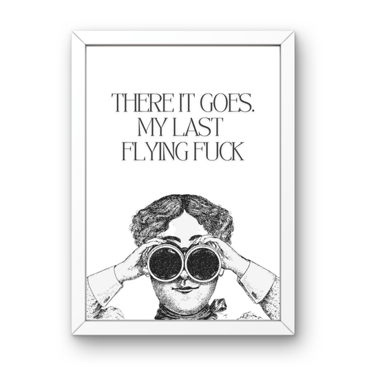 There Goes My Last Flying Fuck