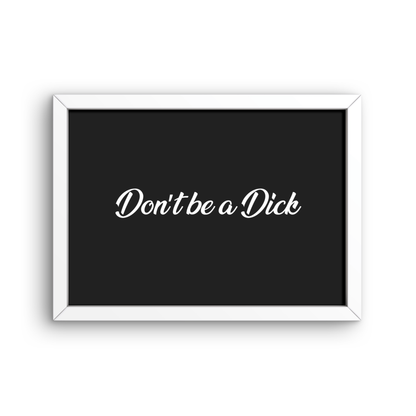 Don't Be A Dick