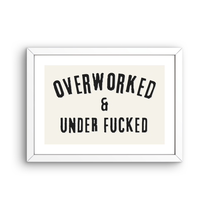 Overworked & Under Fucked