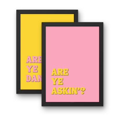 Ye Dancin, Ye Askin? (Pair)