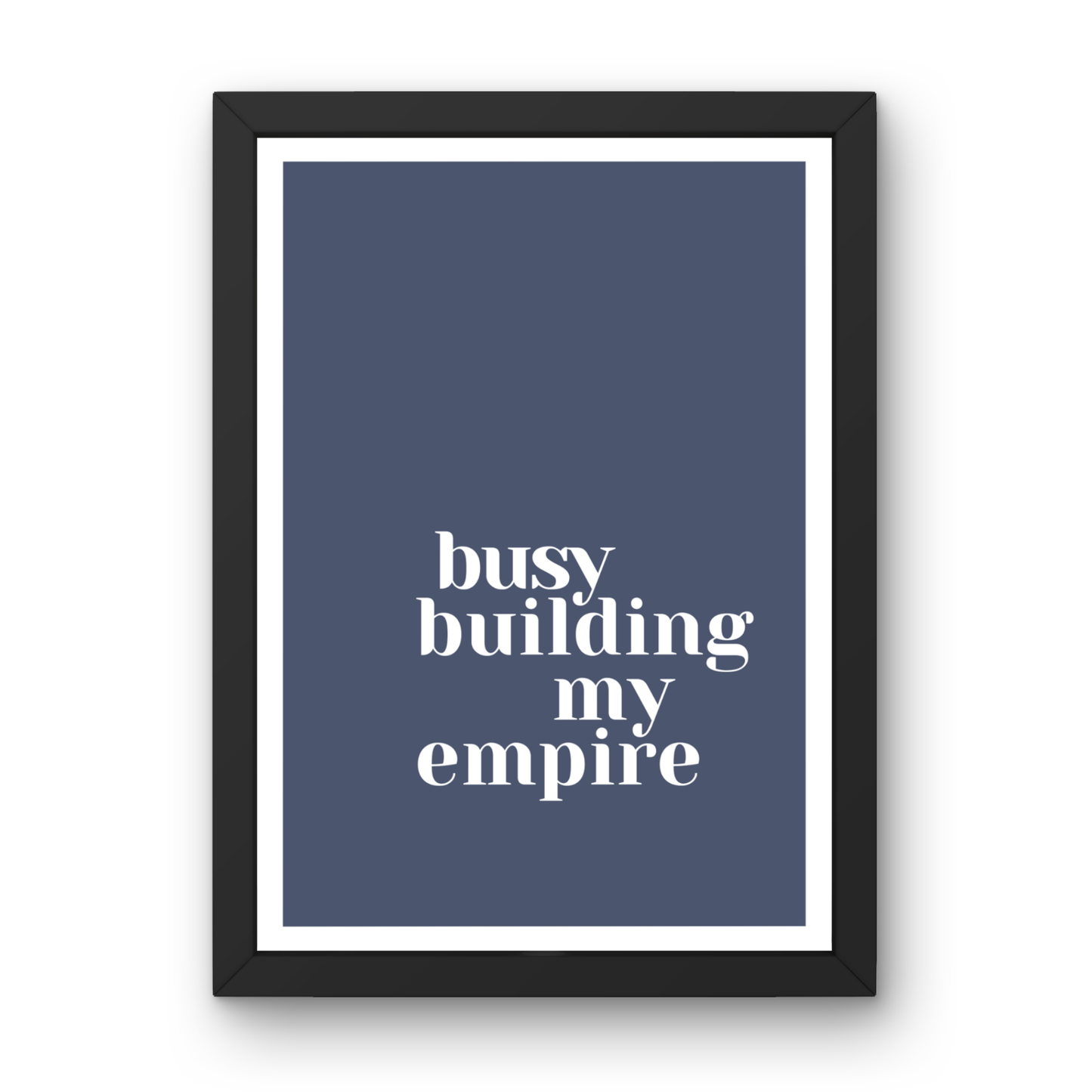Busy Building My Empire
