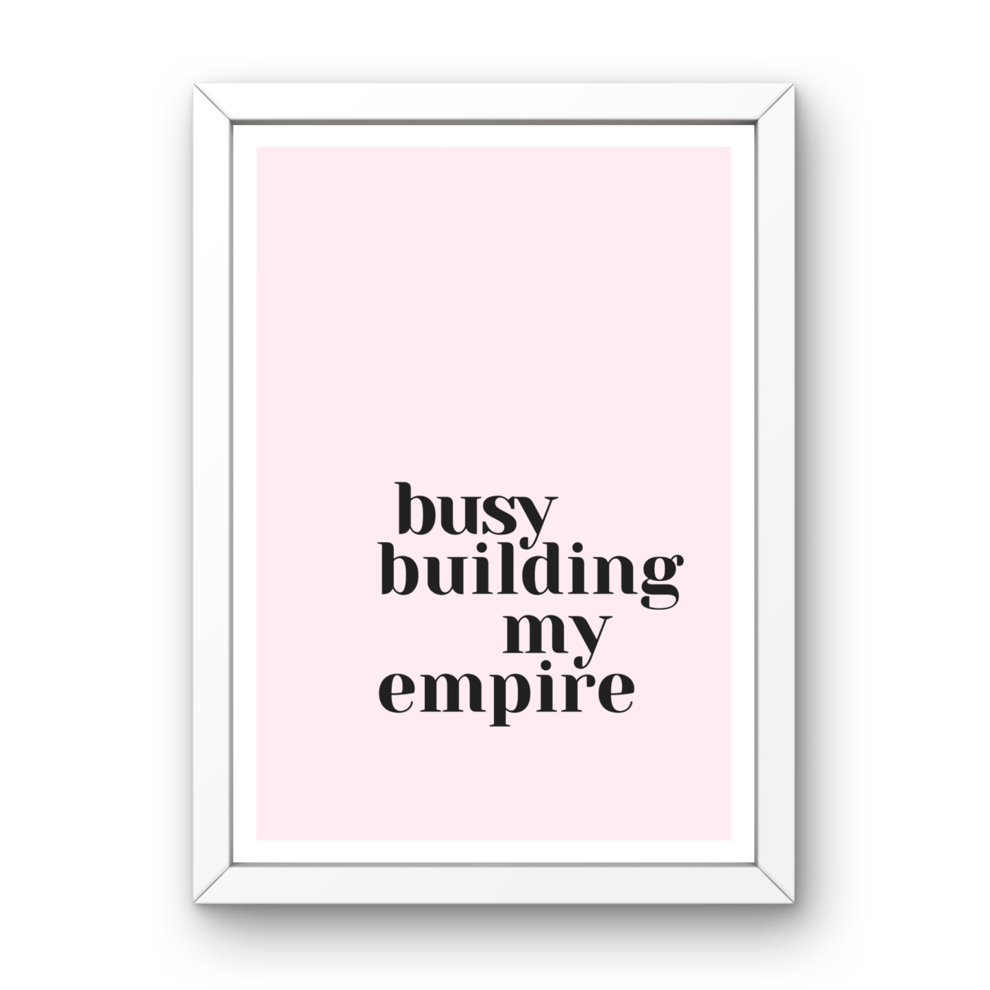 Busy Building My Empire