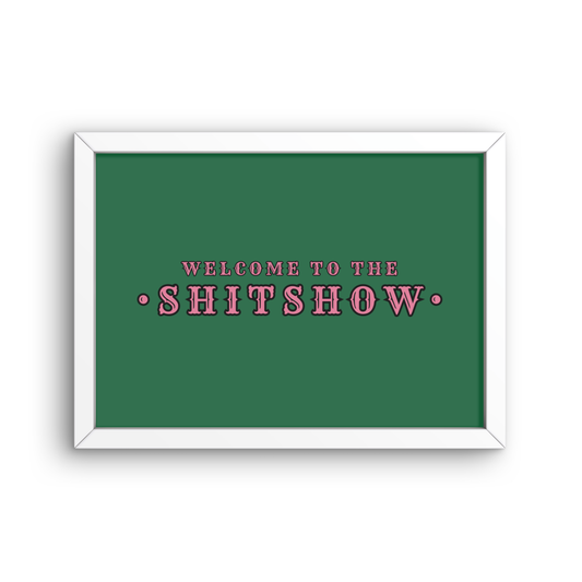 Welcome to the Shitshow