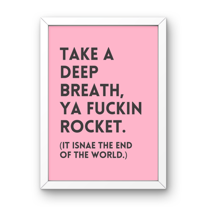 Take a Deep Breath (Ya Fuckin Rocket)