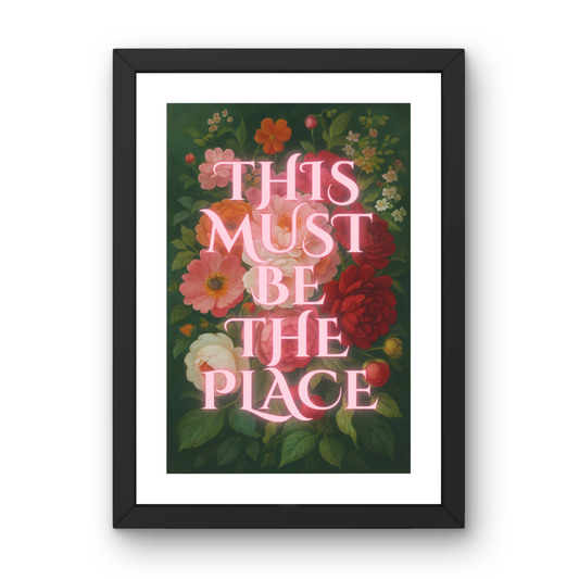 This Must Be The Place (Floral)