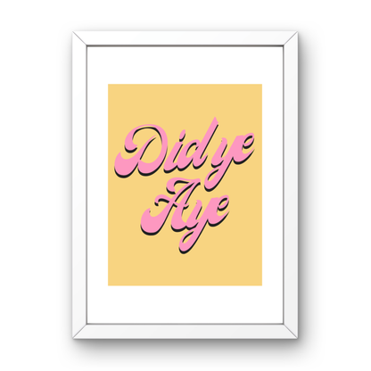 Did Ye Aye
