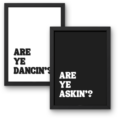 Ye Dancin, Ye Askin? (Pair)