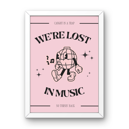 We're Lost In Music